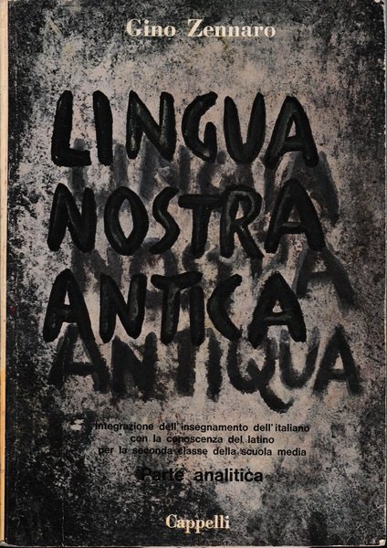 Lingua nostra antica. Florilegio - Parte analitica