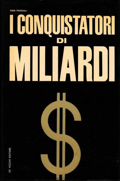 I conquistatori di miliardi