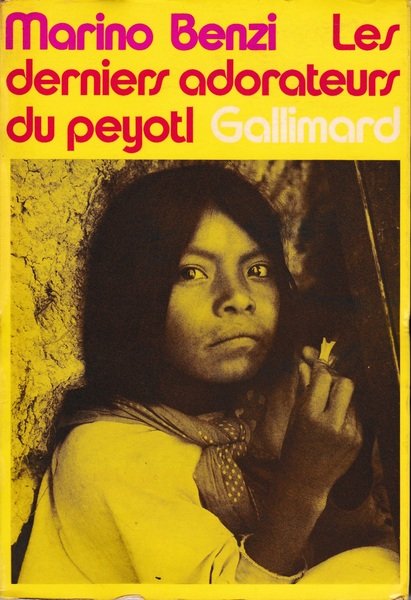 Les derniers adorateurs du peiotl. Croyances, coutumes et mythes des …