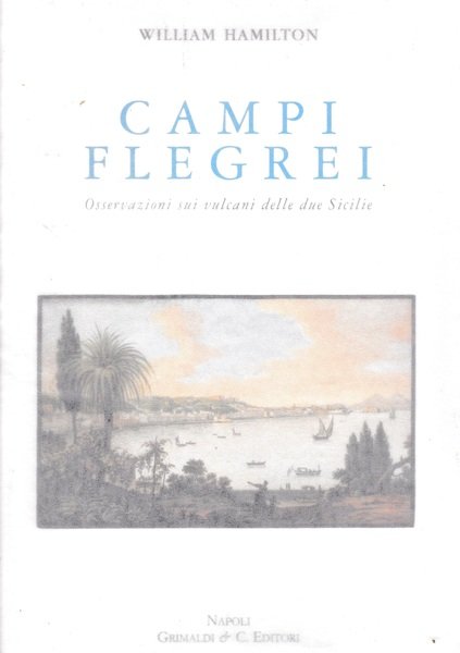 Campi Flegrei. Osservazioni sui vulcani delle due Sicilie