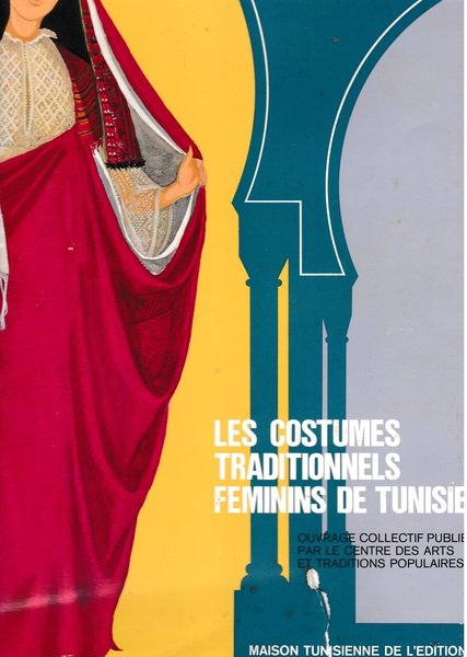 Les costumes traditionnels feminins de Tunisie