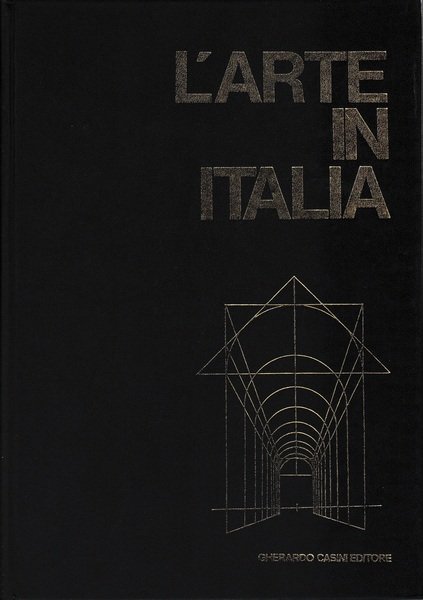 L'arte in Italia. Dal secolo XII al secolo XIII diretta …