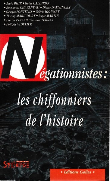 Négationnistes: les chiffoniers de l'histoire