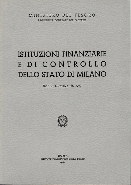 Istituzioni finanziarie e di controllo dello stato di Milano. Dalle …