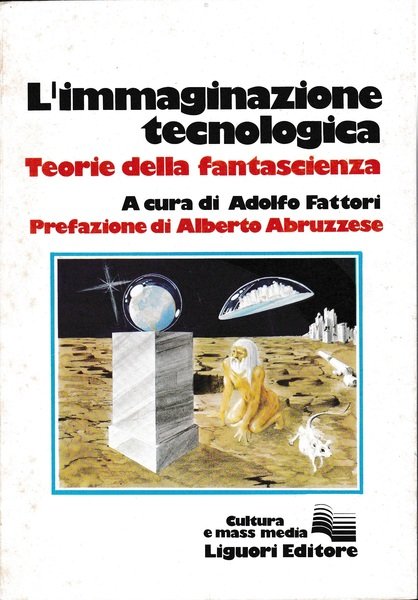 L'immaginazione tecnologica. Teorie della fantascienza