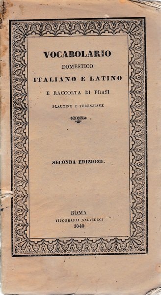 Vocabolario domestico Italiano e Latino e raccolta di frasi Plautine …