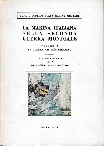 La Marina italiana nella seconda guerra mondiale. Volume II. La …