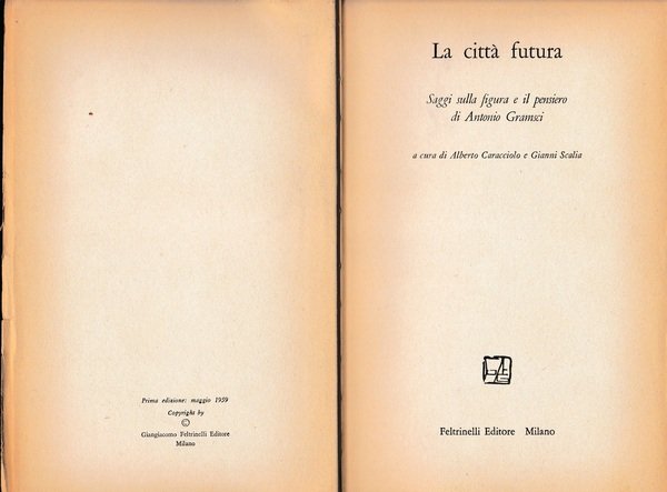 La città futura. Saggi sulla figura e il pensiero di …