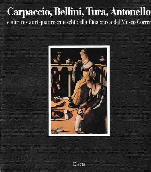 Carpaccio, Bellini, Tura, Antonello e altri restauri quattrodenteschi della Pinacoteca … | Immagine principale