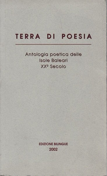 Terra di Poesia. Antologia poetica delle Isole Baleari XX^ Secolo