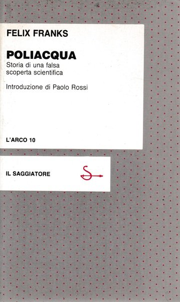 Poliacqua. Storia di una falsa scoperta scientifica