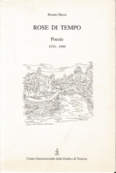 Rose di tempo. Poesie 1970-1999