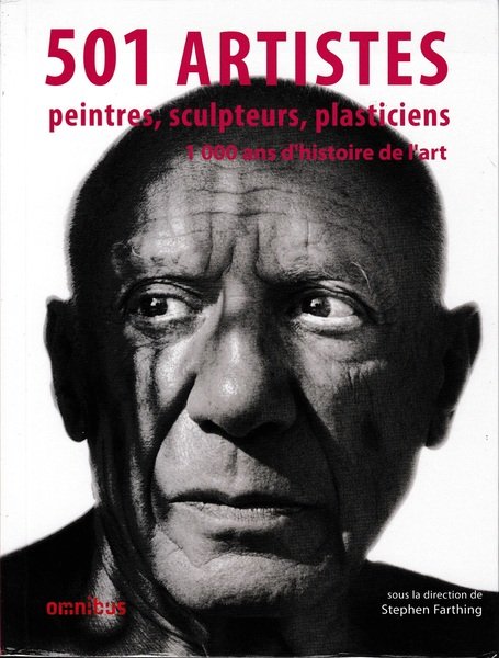 501 artistes : Peintres, sculpteurs, plasticiens - 1000 ans d'histoire …