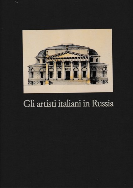 Gli artisti italiani in Russia. Vol. IV. Scultura, pittura, decorazione …