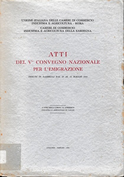 Atti del V^ convegno nazionale per l'emigrazione tenuto in Sardegna …