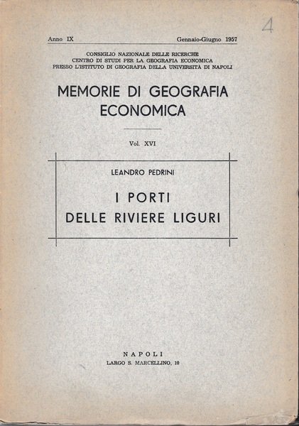 I Porti delle Riviere Liguri. Memorie di geografia economica vol. …