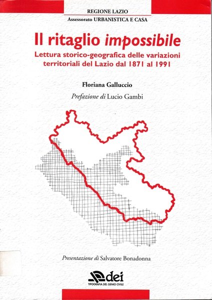 Il ritaglio impossibile. Lettura storico-geografica delle variazioni territoriali del Lazio dal 1871 al 1991