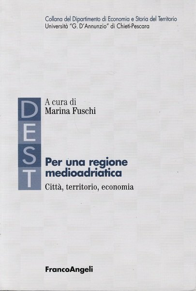 Per una regione medioadriatica: città, territorio, economia