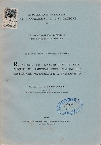 Relazione sui lavori più recenti eseguiti nei principali porti italiani, …