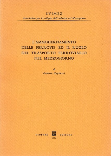 L'ammodernamento della ferrovie ed il ruolo del trasporto ferroviario nel …
