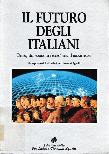 Il futuro degli italiani. Demografia, economia e società verso il …