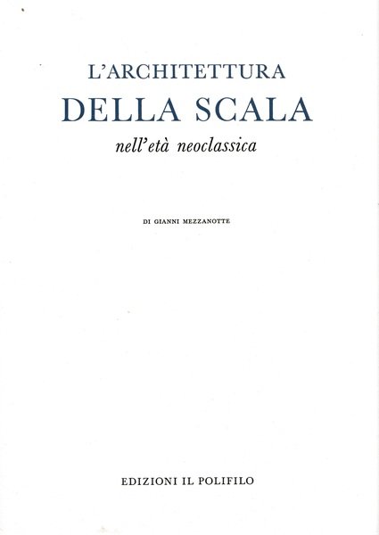 L'architettura della Scala nell'età neoclassica
