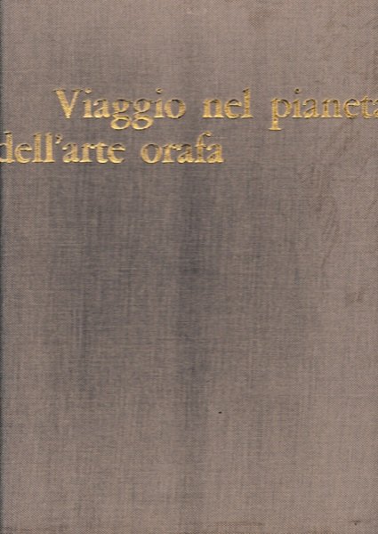 Viaggio nel pianeta dell'arte orafa