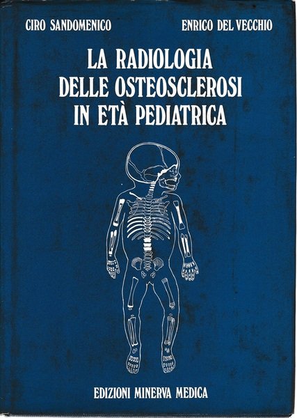 La Radiologia delle Osteosclerosi in età Pediatrica