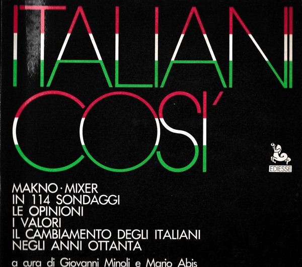 Italiani così. Makno-Mixer in 114 sondagi le opinioni i valori …
