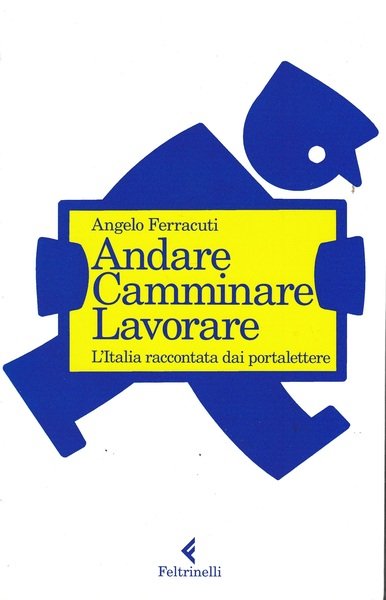 Andare, camminare, lavorare. L'Italia raccontata dai portalettere | Immagine principale