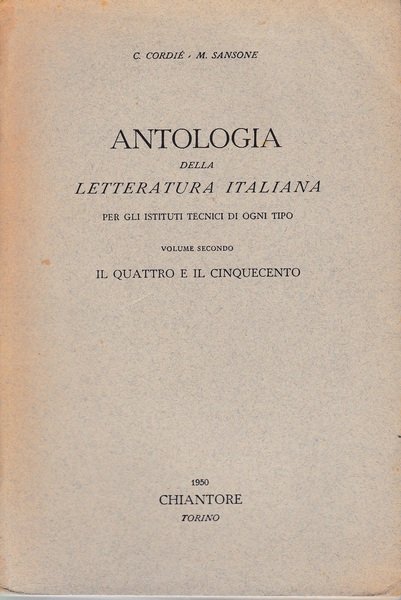 Antologia della letteratura Italiana. Vol. 2^ Il Quattrocento e il Cinquecento