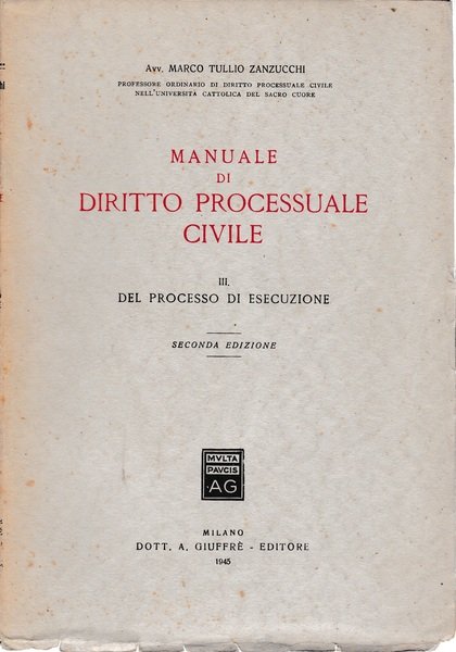 Manuale di Diritto Processuale Civile. Del processo di esecuzione vol, …
