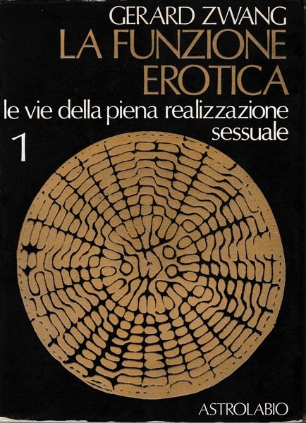 La funzione erotica. Le vie della piena realizzazione sessuale 1^ … | Immagine principale