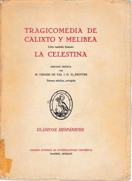 Tragicomedia de Calixto y Melibea. La Celestina