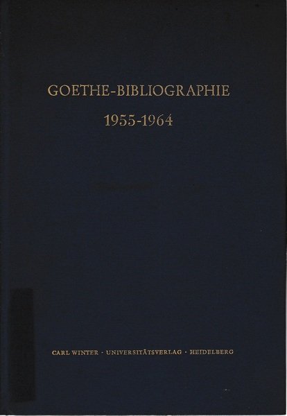 Goethe-Bibliographie. Band 2: 1955-1964. Autorenregister zu Band 1 und 2. | Immagine principale