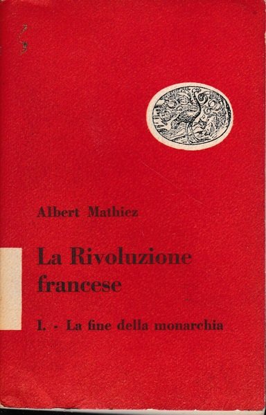 La Rivoluzione francese, 1^ volume, La fine della monarchia