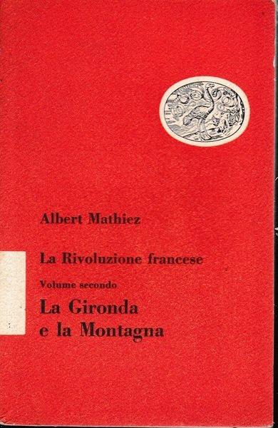 La Rivoluzione francese, vol. 2^ La Gironda e la Montagna