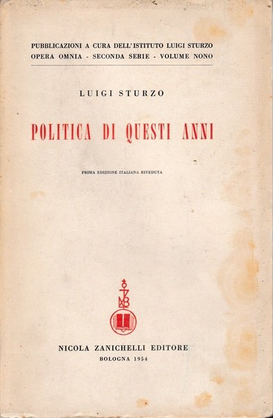 Politica di questi anni. Consensi e critiche (dal settembre 1946 …