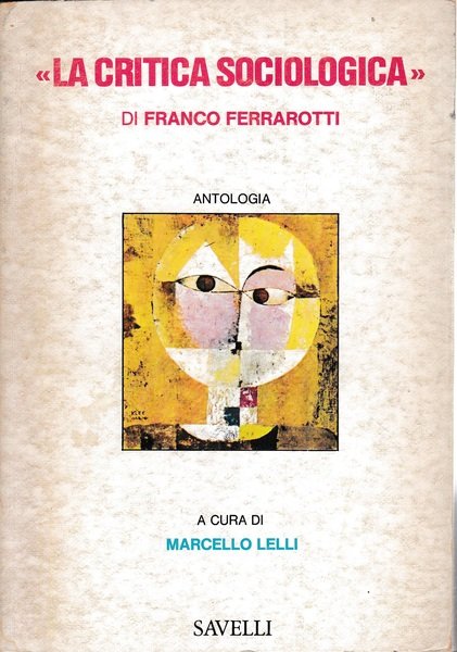 "La critica sociologica" di Franco Ferrarotti. Antologia | Immagine principale