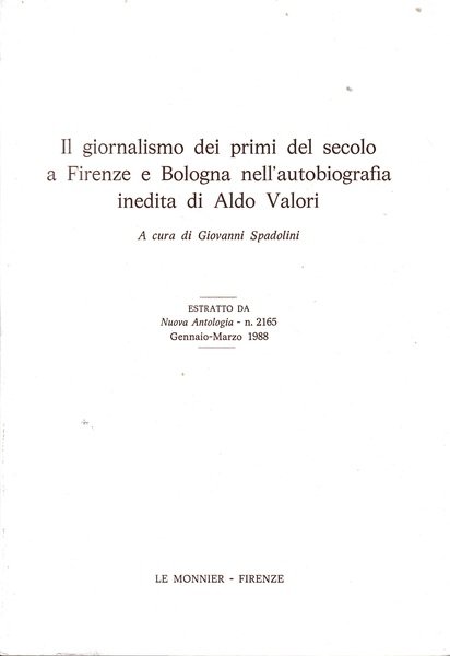 Il giornalismo dei primi del secolo a Firenze e Bologna …