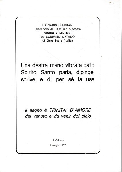 Una destra mano vibrata dallo Spirito santo parla, dipinge, scrive …