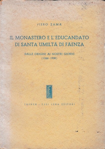 Il Monastero e l'educandato di Santa Umiltà di Faenza. Dalle … | Immagine principale