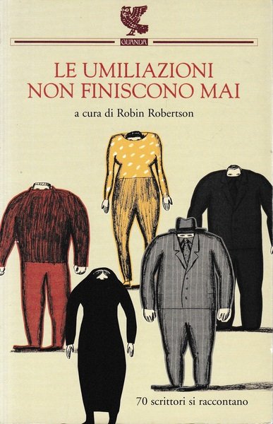Le umiliazioni non finiscono mai