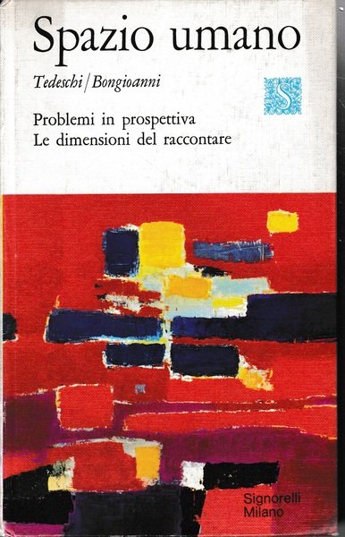 Spazio umano. Problemi in pospettiva. Le dimensioni del raccontare