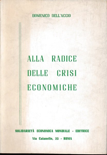Alla radice delle crisi economiche