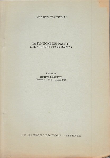 La funzione dei partiti nello Stato Democratico. Estratto da: Diritto …