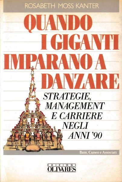Quando i giganti imparano a danzare. Strategie, management e carriere …