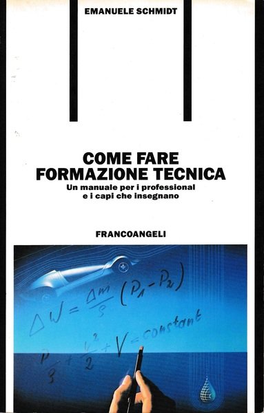 Come fare formazione tecnica. Un manuale per i professional e … | Immagine principale