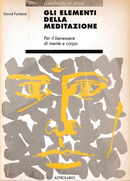 Gli elementi della meditazione. Per il benessere di mente e … | Immagine principale