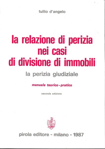 La relazione di perizia nei casi di divisione di immobili. La perizia giudiziale